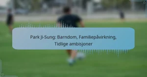 Park Ji-Sung: Barndom, Familiepåvirkning, Tidlige ambisjoner